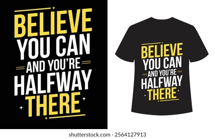 Believe and Achieve Motivational Typography T Shirt Design