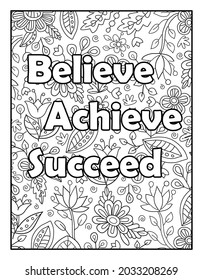 Believe Achieve Succeed. Cute hand drawn coloring pages for kids and adults. Motivational quotes, text. Beautiful drawings for girls with patterns, details. Coloring book with flowers and plants