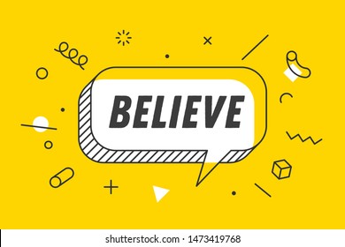 Believe. Banner, Speech Bubble, Poster And Sticker Concept, Geometric Memphis Style With Text Believe. Icon Balloon With Quote Message Believe. Explosion Burst Design. Vector Illustration