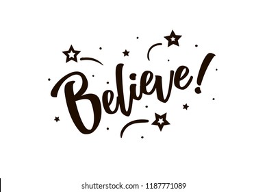 Believe. Beautiful greeting card poster, calligraphy black text Word star fireworks. Hand drawn, design elements. Handwritten modern brush lettering, white background isolated vector