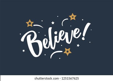 Believe. Beautiful greeting card scratched calligraphy white text word golden stars. Hand drawn invitation T-shirt print design.Handwritten modern brush lettering blue background isolated vector