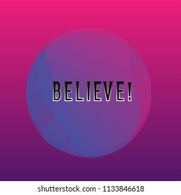 believe, beautiful label, background or sign with summer vibes theme or holidays. vector design