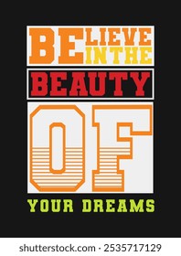 Believe in the Beauty of Your Dreams: Motivational Vector for Dreamers