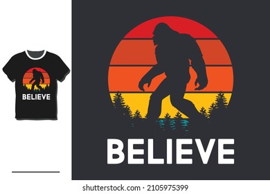 Believe bigfoot t shirt design 