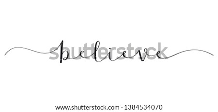 BELIEVE black brush calligraphy banner with swashes