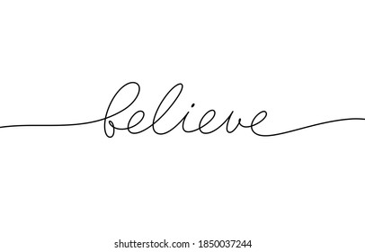 Believe black calligraphy banner with swashes. Handdrawn vector line calligraphy. Modern pen lettering isolated on white background. Inspirational and motivational greeting card. Word for print design