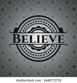 Believe black emblem. Vintage. Vector Illustration. Detailed.