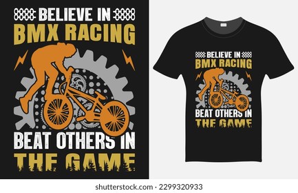 Believe In BMX Racing Beat Others In The Game - BMX Bike Vector - BMX Bike T-shirt Design Template