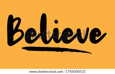 Believe Calligraphy Handwritten Lettering for posters, cards design, T-Shirts. 
on Yellow Background