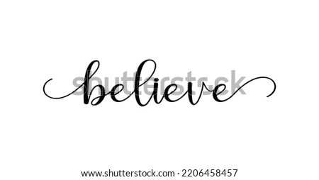 believe calligraphy text with swashes vecto