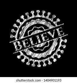 Believe chalk emblem. Vector Illustration. Detailed.
