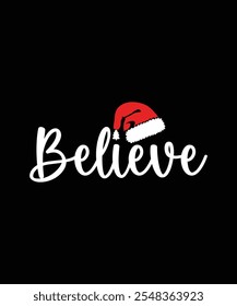 Believe Christmas Cap Vector Typography Festival Decoration T-shirt Design Template