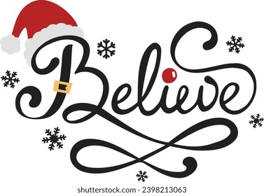 Believe Christmas Decorative quote motivational snowflakes Santa winter vector design