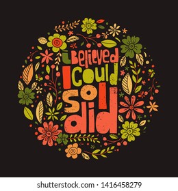 I believe I could, So I did. Hand-drawn lettering, colorful round feminist quote composition on black background