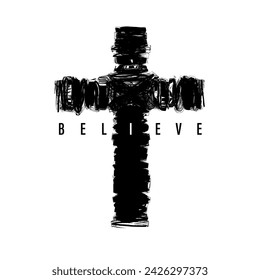 Believe - cross in grunge style, t-shirt design. Religious typography concept for Easter Sunday posters or apparel print design. Vector illustration