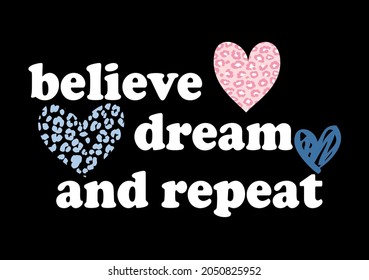 believe and dream slogan with design heart vector