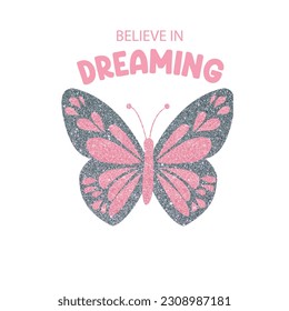 believe dreaming text glitter butterfly art vector illustration