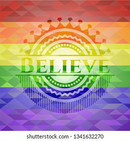 Believe emblem on mosaic background with the colors of the LGBT flag