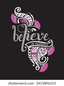 Believe Flower design.Creative heart women t-shirt-design-textile slogan-vectors.
