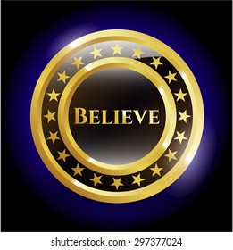 Believe gold shiny badge
