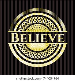Believe golden emblem or badge