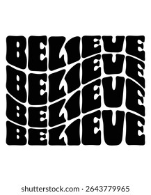 BELIEVE Groovy wavy Bundle, Hippie, Inspirational wavy, Retro groovy, Motivational 70s, Aesthetic wavy, groovy, Text hippie, trendy text