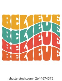 BELIEVE Groovy wavy Bundle, Hippie, Inspirational wavy, Retro groovy, Motivational 70s, Aesthetic wavy, groovy, Text hippie, trendy text