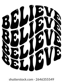 BELIEVE Groovy wavy Bundle, Hippie, Inspirational wavy, Retro groovy, Motivational 70s, Aesthetic wavy, groovy, Text hippie, trendy text