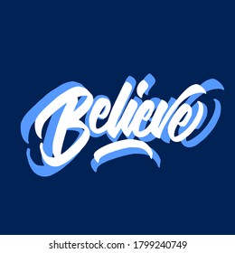 Believe. hand lettering brush calligraphy. vector illustration.