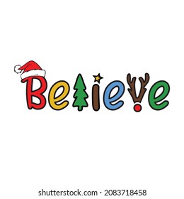 Believe - Hand-drawn lettering for Christmas greetings cards, invitations. Good for t shirt, mug, scrapbooking, gift