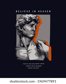 believe in heaven slogan with hand drawn antique statue on black background