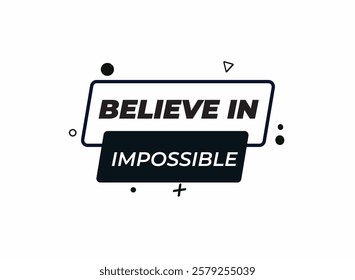 Believe in impossible, clock, button, Application, Button, Background, vector, banner template, website, design,
