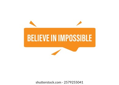 Believe in impossible, clock, button, Application, Button, Background, vector, banner template, website, design,
