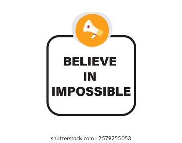 Believe in impossible, clock, button, Application, Button, Background, vector, banner template, website, design,
