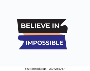 Believe in impossible, clock, button, Application, Button, Background, vector, banner template, website, design,
