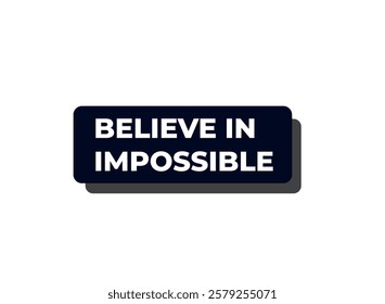 Believe in impossible, clock, button, Application, Button, Background, vector, banner template, website, design,
