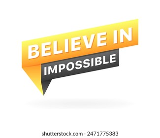 Believe in impossible icon. Message icon. Flat style. Vector icon.