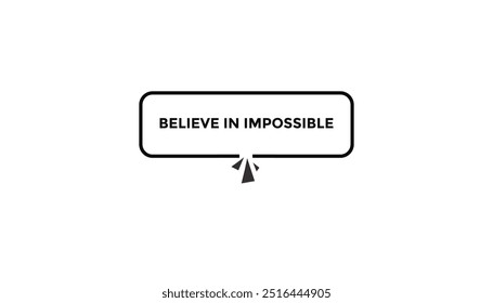 Believe in impossible open button web banner templates. Vector Illustration 