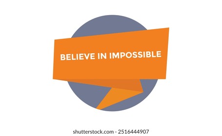 Believe in impossible open button web banner templates. Vector Illustration 