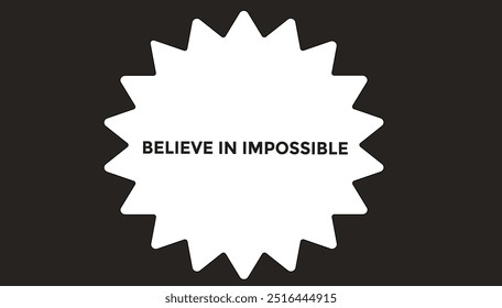 Believe in impossible open button web banner templates. Vector Illustration 