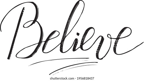 Believe. Ink hand lettering inscription text, calligraphy vector illustration

