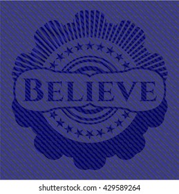 Believe jean or denim emblem or badge background