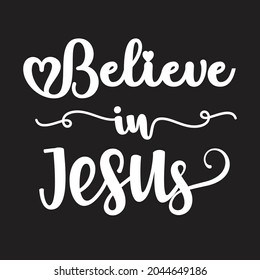 Believe in Jesus Christian Design