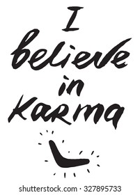 I believe in karma