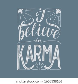 I believe in karma lettering illustration for print design, poster design, sticker design, inspirational lettering