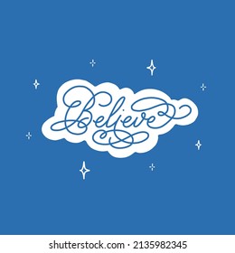 Believe Lettering with Blue Background. Hand lettering Quotes