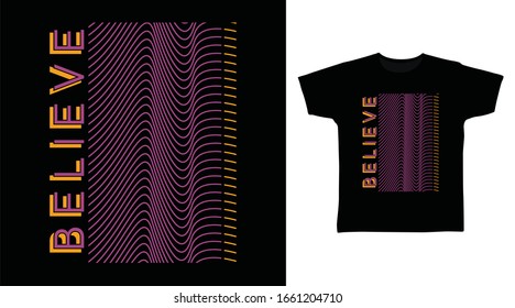 Believe line art design vector illustration ready for print on t-shirt, apparel, poster and other uses.