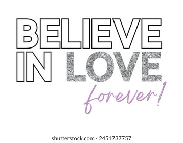 believe in love, modern abstract artistic design with hearts and modern typography. Templates for celebration, ads, branding, banner, cover, label, poster, sales, mother's day, children's day. Vector 