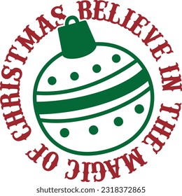 Believe In The Magic Of Christmas 