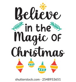 Believe In The Magic Of Christmas Cricut Tshirt Design